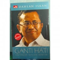 GANTI HATI: TANTANGAN MENJADI MENTERI