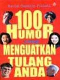 100 HUMOR YANG MENGUATKAN TULANG ANDA