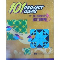 101 PROJECT IDEAS FOR THE GEOMETER'S SKETCHPAD