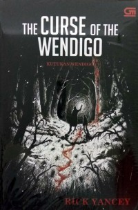THE CURSE OF THE WENDIGO: KUTUKAN WENDIGO
