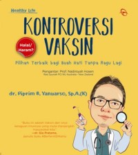 Kontroversi vaksin : Pilihan Terbaik Bagi Buah Hati Tanpa Ragu Lagi