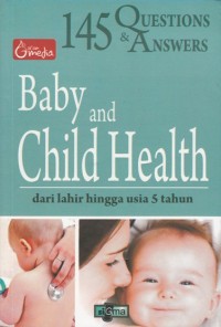 145 QUESTIONS AND ANSWER: BABY AND CHILD HEALTH