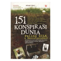 151 KONSPIRASI DUNIA PALING GILA & MENCENGANGKAN: MEMBEBERKAN BUKTI-BUKTI DI BALIK SEJARAH DAN TRAGEDI YANG GANJIL. AKTUAL, FAKTUAL, & KONTROVERSIAL!