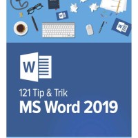 121 Tip & Trik MS Word 2019