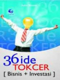 36 IDE TOKCER [BISNIS + INVESTASI]