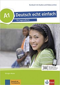 DEUTSCH ECHT EINFACH : KURS - UND UBUNGSBUCH A1.1