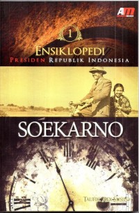 ENSIKLOPEDI PRESIDEN REPUBLIK INDONESIA: SOEKARNO
