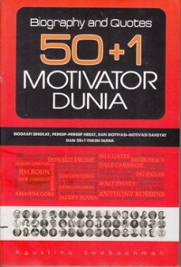BIOGRAPHY AND QUOTES : 50 + 1 MOTIVATOR DUNIA