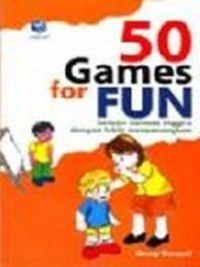 50 GAMES FOR FUN: BELAJAR BAHASA INGGRIS DENAN LEBIH MENYENANGKAN