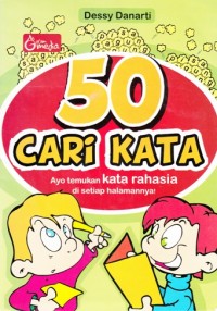 50 CARI KATA: AYO TEMUKAN KATA RAHASIA DI SETIAP HALAMANNYA!