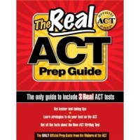 THE REAL ACT PREP GUIDE: THE ONLY GUIDE TO INCLUDES 3 REAL ACT TESTS