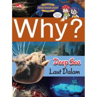 Why? Deep Sea: LAUT DALAM