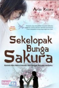 Sekelompok Bunga Sakura: Karena Aku Mencintaimu dan Sangat Percaya Padamu