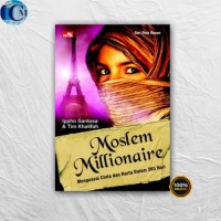 MOSLEM MILLIONARE: MENGUASAI CINTA  DAN HARTA DALAM 365 HARI