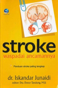STROKE, WASPADAI ANCAMANNYA