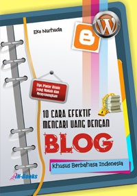 10 CARA EFEKTIF MENCARI UANG DENGAN BLOG