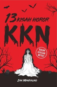 13 KISAH HOROR KKN
