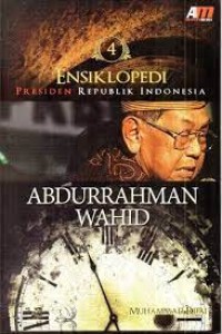 ENSIKLOPEDI PRESIDEN REPUBLIK INDONESIA: ABDURRAHMAN WAHID