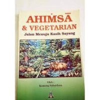 AHIMSA DAN VEGETARIAN Jalan Menuju Kasih Sayang