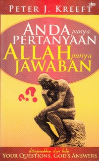 ANDA PUNYA PERTANYAAN ALLAH PUNYA JAWABAN