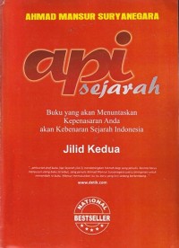 Api Sejarah Jilid kedua: Buku yang akan Menuntaskan Kepenasaran Anda akan Kebenaran Sejarah Indonesia