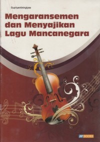 MENGARANSEMEN DAN MENYAJIKAN LAGU MANCANEGARA