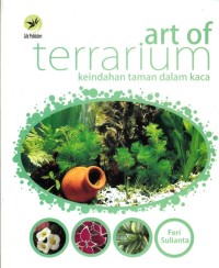 ART OF TERRARIUM: KEINDAHAN TAMAN DALAM KACA