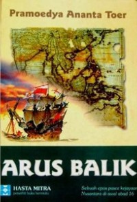 ARUS BALIK PRAMOEDYA ANANTA TOER