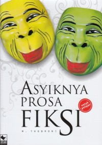 ASYIKNYA PROSA FIKSI