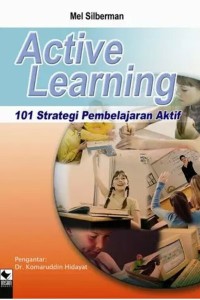 ACTIVE LEARNING: 101 STRATEGI PEMBELAJARAN AKTIF