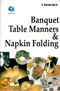 BANQUET TABLE MANNERS & NAPKIN FOLDING