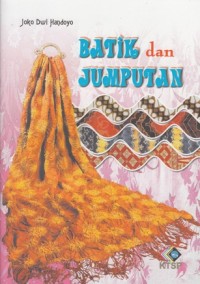 BATIK DAN JUMPUTAN
