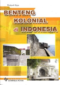 BENTENG KOLONIAL DI INDONESIA