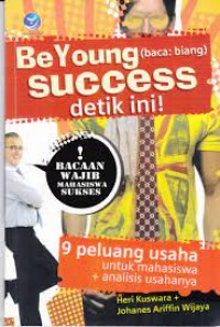 BE YOUNG SUCCESS DETIK INI! 9 PELUANG USAHA UNTUK MAHASISWA + ANALISIS USAHANYA