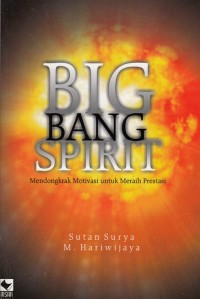 BIG BANG SPIRIT: MENDONGKRAK MOTIVASI UNTUK MERAIH PRESTASI