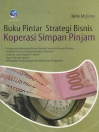BUKU PINTAR STRATEGI BISNIS KOPERASI SIMPAN PINJAM