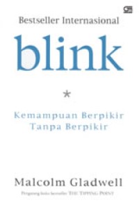 Blink: Kemampuan Berpikir Tanpa Berpikir