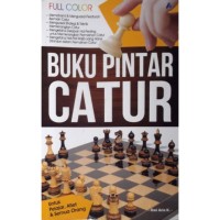 Buku Pintar Catur untuk Pelajar, Atlet & Semua Orang