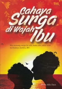 CAHAYA SURGA DI WAJAH IBU