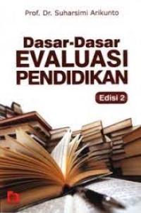 DASAR - DASAR EVALUASI PENDIDIKAN (Edisi 2)