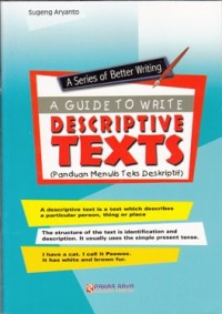 A GUIDE TO WRITE DESCRIPTIVE TEXTS (PANDUAN MENULIS TEKS DESKRIPTIF)