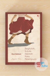 Begitulah Kutulis Sejarah Para Perempuan