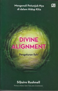 DIVINE ALIGMENT: PENGATURAN ILAHI