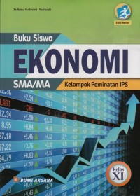 BUKU SISWA EKONOMI SMA/MA KELOMPOK PEMINATAN IPS KELAS XI