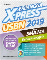 ERLANGGA X-PRESS USBN SMA/MA 2019 BAHASA INGGRIS