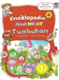 Ensiklopedia Anak HEBAT : Tumbuhan