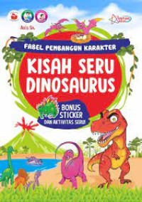 FABEL PEMBANGUN KARAKTER: kisah seru dinosaurus