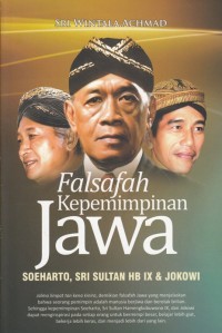 FALSAFAH KEPEMIMPINAN JAWA: SOEHARTO, SRI SULTAN HB IX & JOKOWI