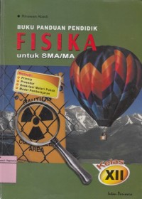BUKU PANDUAN PENDIDIK FISIKA UNTUK SMA/ MA KELAS XII