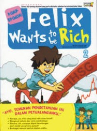 FELIX WANTS TO BE RICH 2